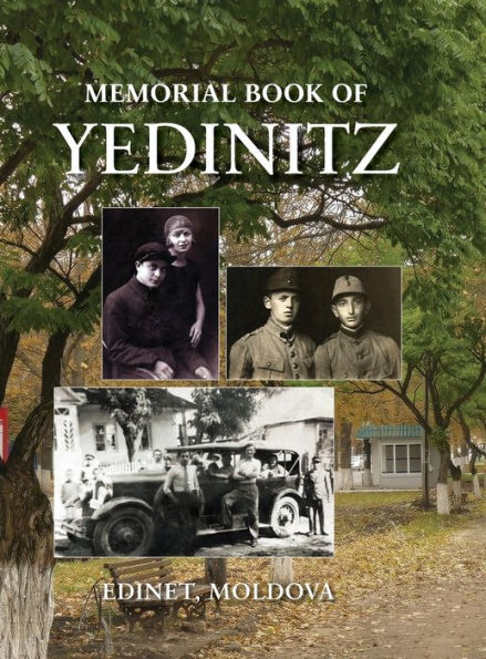 Yad L'Yedinitz; Memorial Book For The Jewish Community Of Yedintzi, Bessarabia