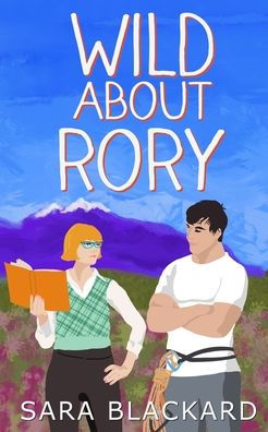 Wild About Rory (Wild Hearts Of Alaska) - 9781954301566