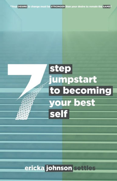 7 Step Jumpstart To Becoming Your Best Self - 9781954414747
