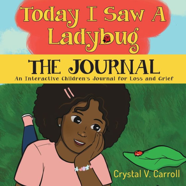 Today I Saw A Ladybug: The Journal: The Journal - 9781954433090