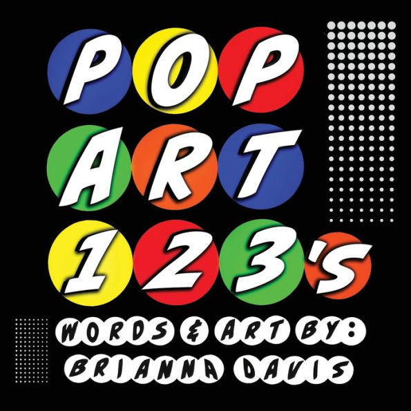Pop Art 123's: A Colorful Counting Book - 9781954475205