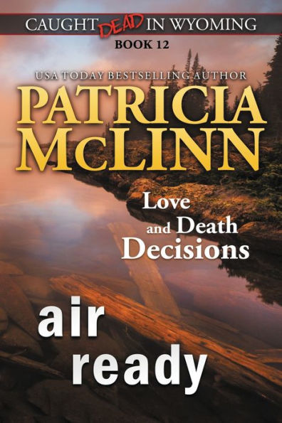 Air Ready (Caught Dead In Wyoming, Book 12) - 9781954478190