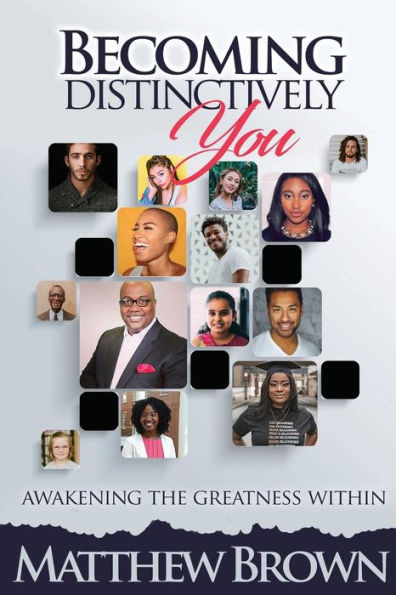 Becoming Distinctively You! : Awakening the Greatness Within