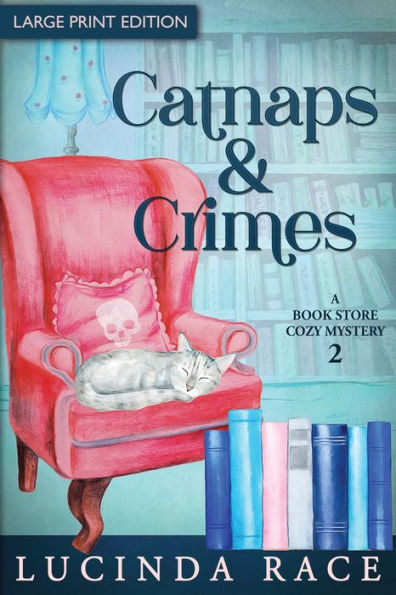 Catnaps & Crimes: A Paranormal Witch Cozy Mystery (A Book Store Cozy Mystery) - 9781954520462