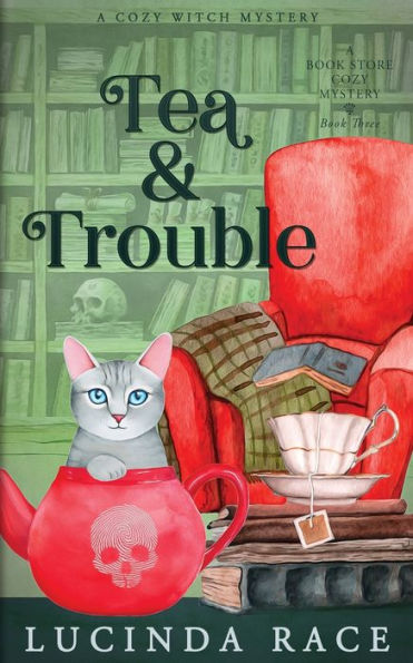 Tea & Trouble: A Paranormal Witch Cozy Mystery (A Book Store Cozy Mystery) - 9781954520486