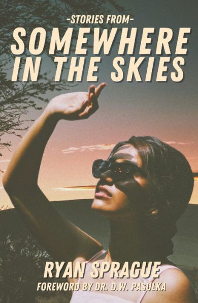 Stories From Somewhere In The Skies - 9781954528680