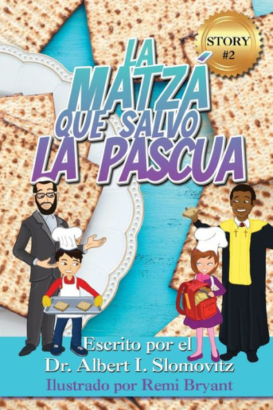 La Matzá Que Salvo La Pascua (The Jewish Christian Discovery) (Spanish Edition) - 9781954529052