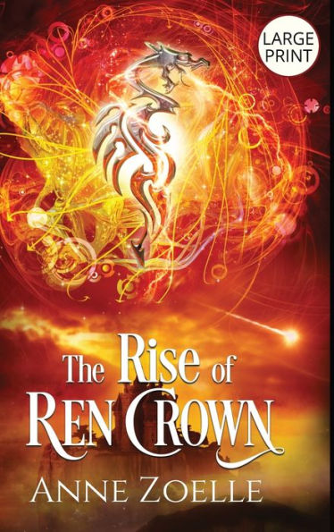The Rise Of Ren Crown - Large Print Hardback
