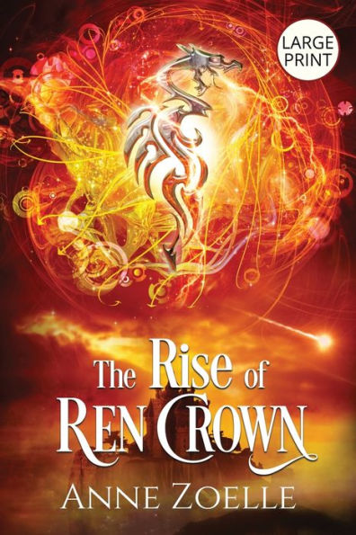 The Rise Of Ren Crown - Large Print Paperback