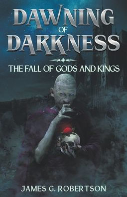 Dawning Of Darkness: The Fall Of Gods And Kings (Next Life) - 9781954638105