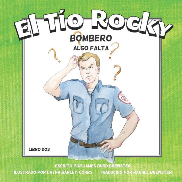 El Tio Rocky - Bombero - Libro 2 - Algo Falta (Edición Española) - 9781954682450