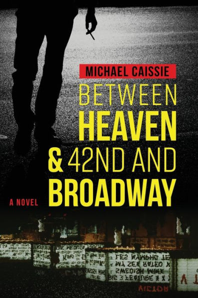 Between Heaven & 42Nd And Broadway - 9781954819764