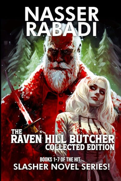 The Raven Hill Butcher Collected Edition: Books 1-7 Of The Hit Slasher Horror Novel Series (Nasser Rabadi Bundles) - 9781954931053
