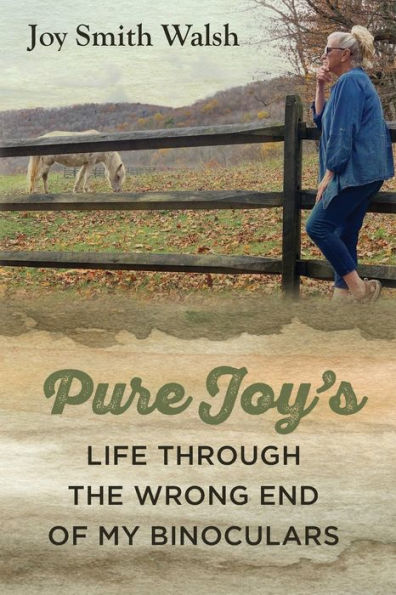 La vida de Pure Joy a través del extremo equivocado de mis binoculares - 9781954978867