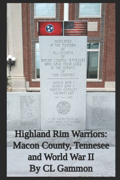 Highland Rim Warriors: Macon County, Tennessee, And World War Ii - 9781954989313