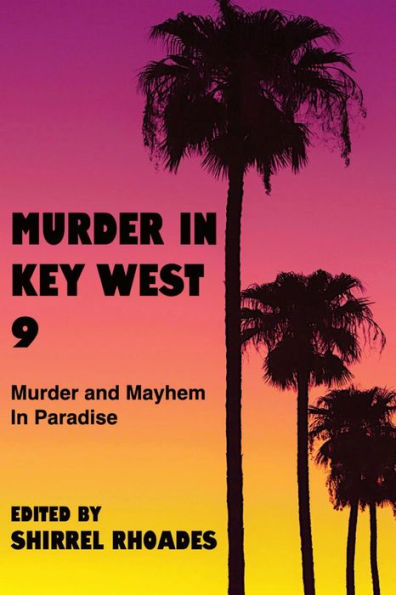Murder In Key West 9-Murder And Mayhem In Paradise - 9781955036450