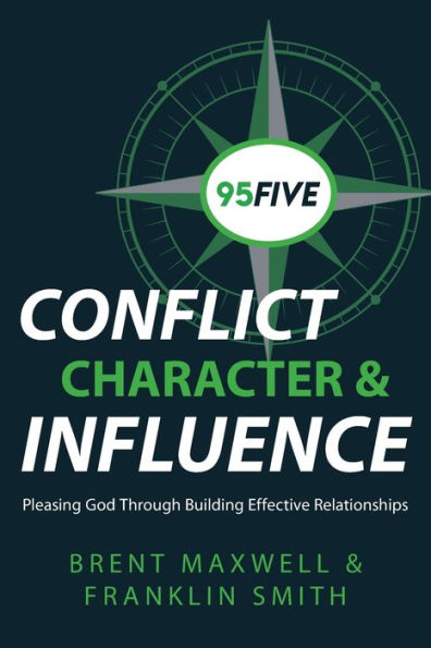 95Cinco conflictos, carácter e influencia: agradar a Dios mediante la construcción de relaciones efectivas - 9781955043182