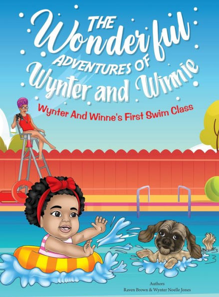 The Wonderful Adventures Of Wynter And Winnie: Wynter And Winnie's First Swim Class - 9781955148443