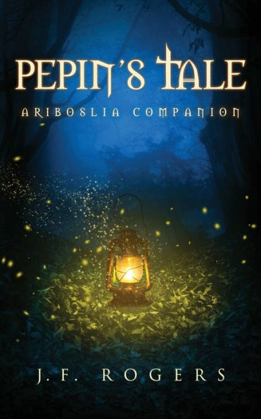 Pepin's Tale - 9781955169134