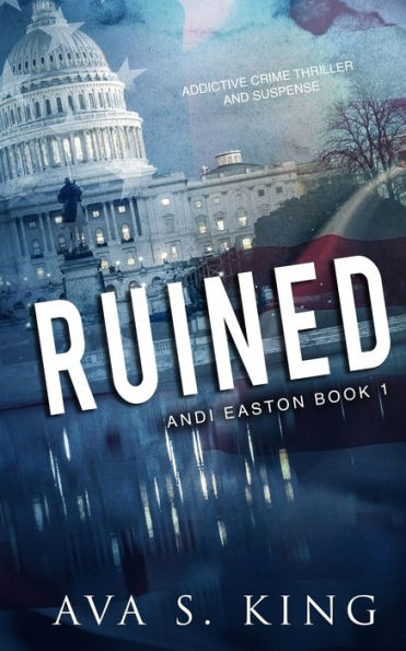 Ruined: A Heart Stopping Thriller Action Adventure (Andi Easton) - 9781955233385