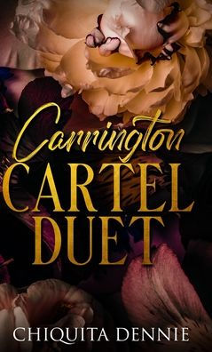 Carrington Cartel Duet: Alternate Cover Hardcover Edition (The Carrington Cartel) - 9781955233392