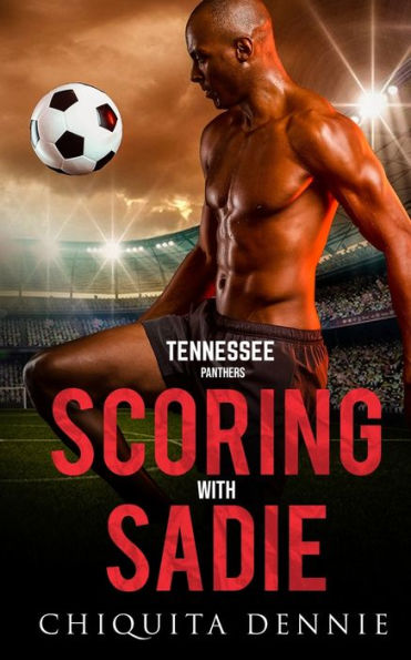 Scoring With Sadie: A Fake Dating Enemies To Lovers Sports Romance