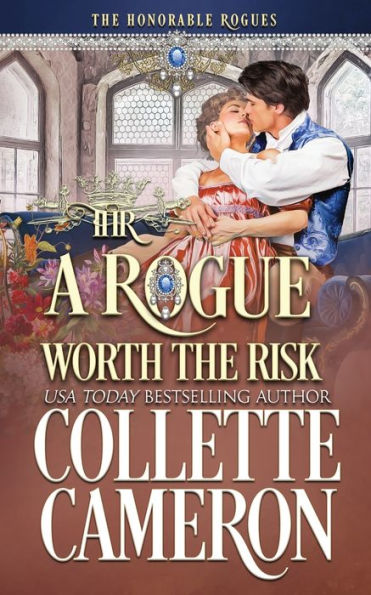 A Rogue Worth The Risk: A Sweet Regency Historical Romance (The Honorable Rogues) - 9781955259323