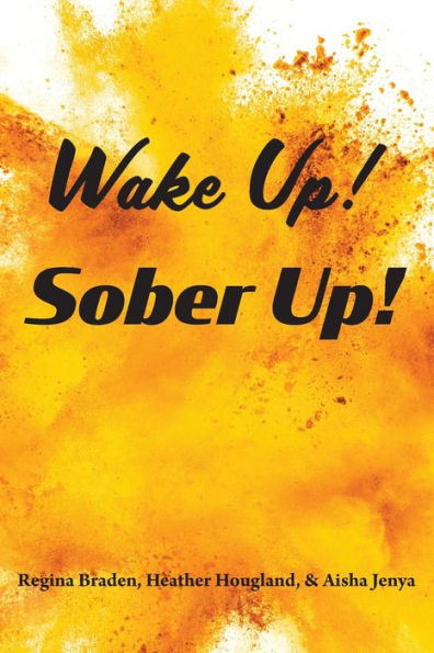 Wake Up! Sober Up! - 9781955285711