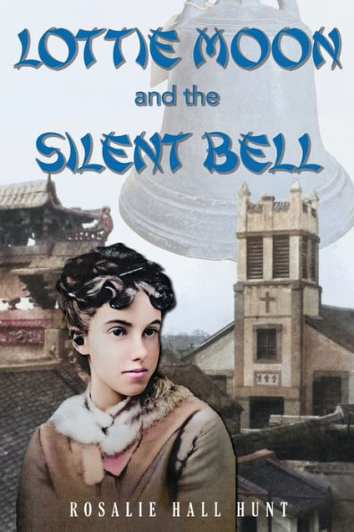 Lottie Moon And The Silent Bell - 9781955295352