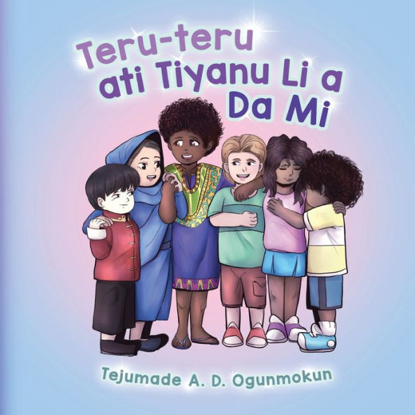 Teru-Teru Ati Tiyanu Li A Da Mi (Yoruba Edition) - 9781955297363
