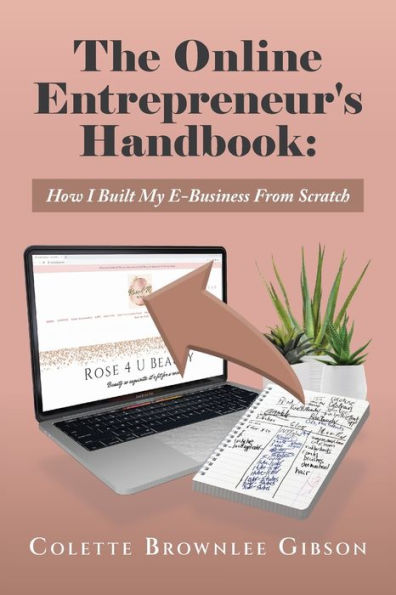 The Online Entrepreneur's Handbook: How I Built My E-Business From Scratch - 9781955297486