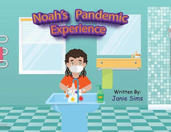 Noah's Pandemic Experience - 9781955312561
