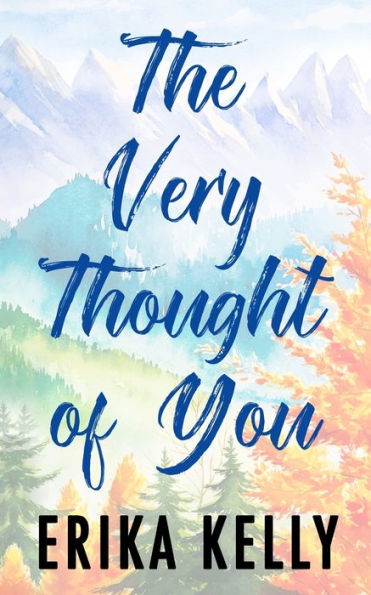 The Very Thought Of You (Alternate Special Edition Cover): A Calamity Falls Small Town Romance (Calamity Falls Alternate Special Edition Covers) - 9781955462211