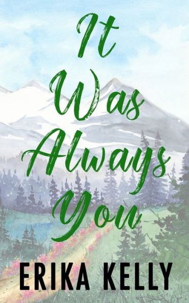 It Was Always You (Alternate Special Edition Cover): A Calamity Falls Small Town Romance (Calamity Falls Alternate Special Edition Covers) - 9781955462235