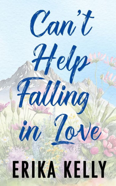 Can'T Help Falling In Love (Alternate Special Edition Cover): A Calamity Falls Small Town Romance (Calamity Falls Alternate Special Edition Covers) - 9781955462259