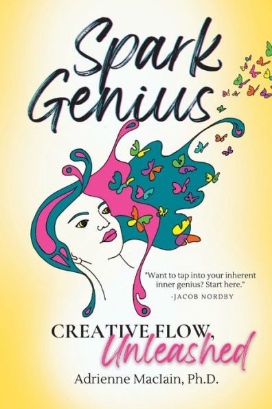 Spark Genius: Creative Flow, Unleashed (Creative Living For All) - 9781955683395