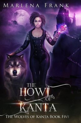 The Howl Of Kanta (The Wolves Of Kanta) - 9781955854177