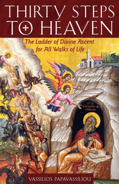 Thirty Steps To Heaven: The Ladder Of Divine Ascent For All Walks Of Life, Large Print Edition - 9781955890519