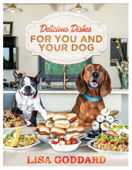 Delicious Dishes For You And Your Dog - 9781955904261