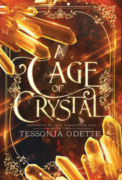 A Cage Of Crystal (Prophecy Of The Forgotten Fae)