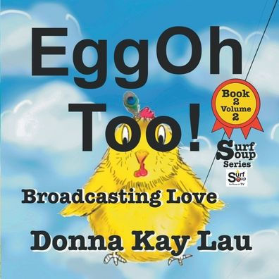 Eggoh Too!: Broadcasting Love Book 2 Volume 2 (Surf Soup) - 9781956022384