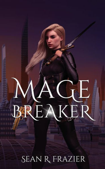 Mage Breaker (Mage Breaker Saga) - 9781956183566