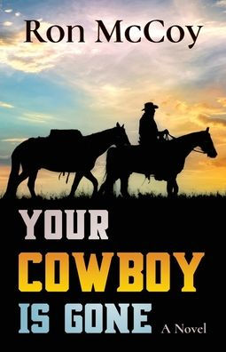 Your Cowboy Is Gone - 9781956203257