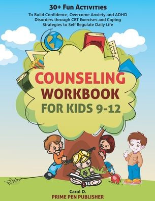 Counseling Workbook For Kids 9-12 - 9781956223125