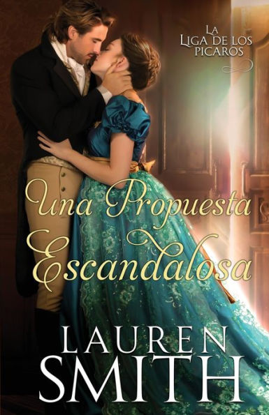 Una Propuesta Escandalosa (La Liga De Los Picaros) (Spanish Edition) - 9781956227154