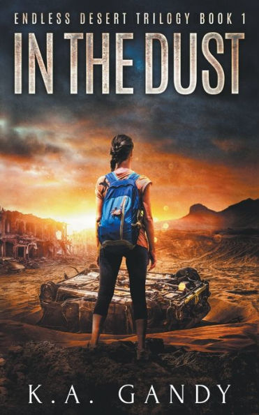 In The Dust: Endless Desert Trilogy