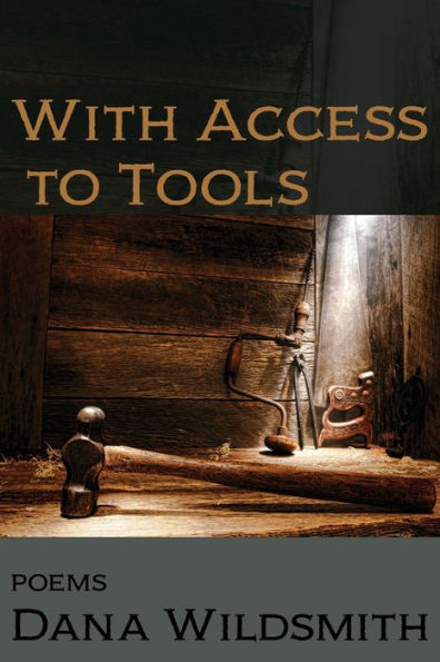 With Access To Tools: Poems - 9781956440379