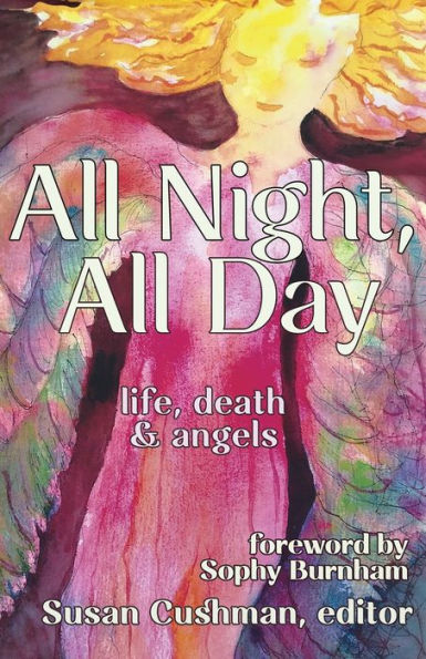 All Night, All Day: Life, Death & Angels - 9781956440454