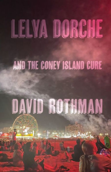 Lelya Dorche And The Coney Island Cure - 9781956440478