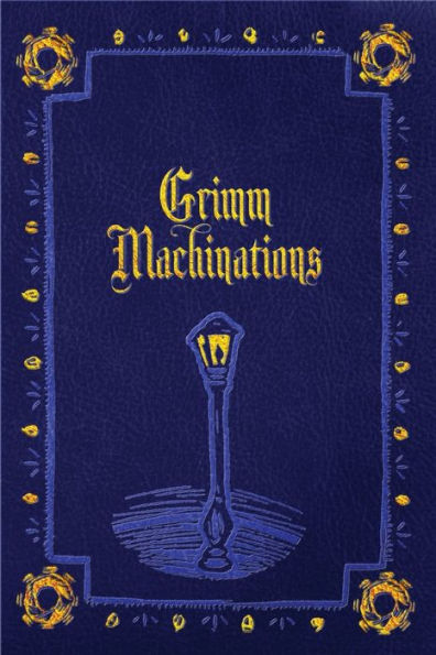 Grimm Machinations - 9781956463255